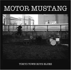 Motormustang : Tokyo Down Boys Blues
